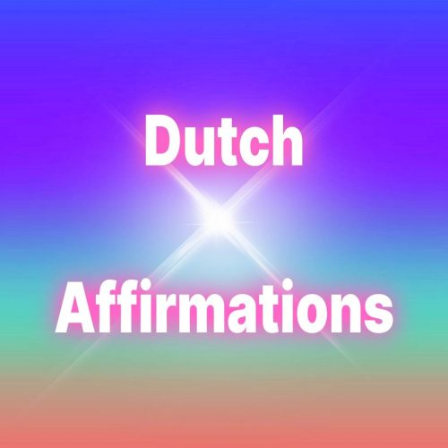 DUTCH AFFIRMATIONS